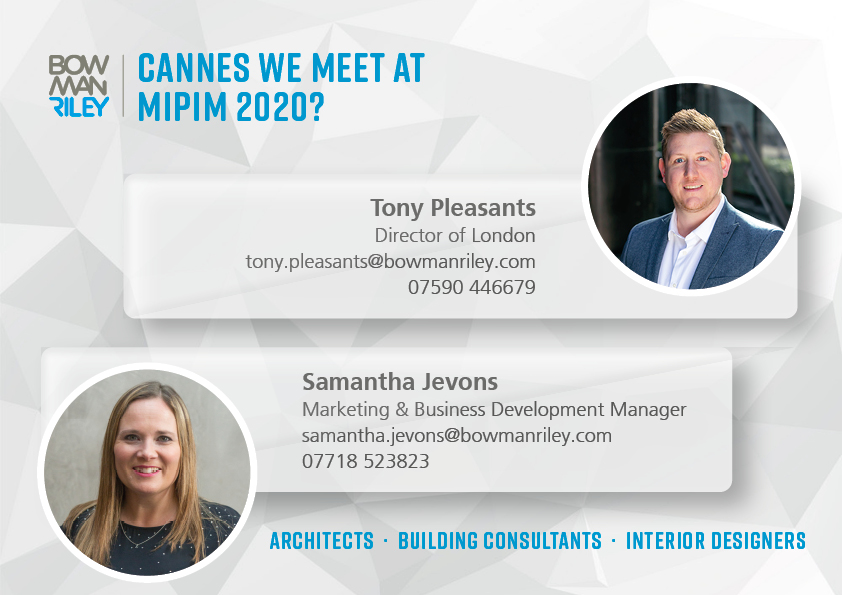 Bowman Riley is heading out to MIPIM 2020 in Cannes